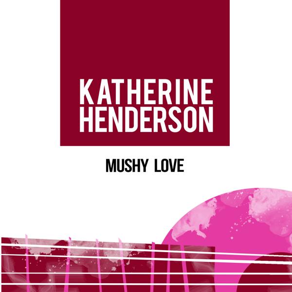 Mushy Love