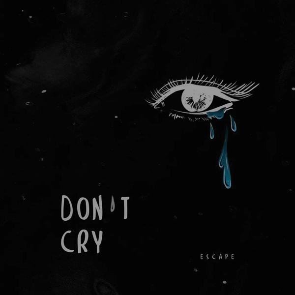 Альбом don't cry исполнителя escape