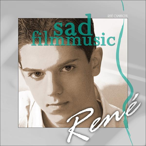 Альбом Sad Filmmusic исполнителя René Osmanczyk