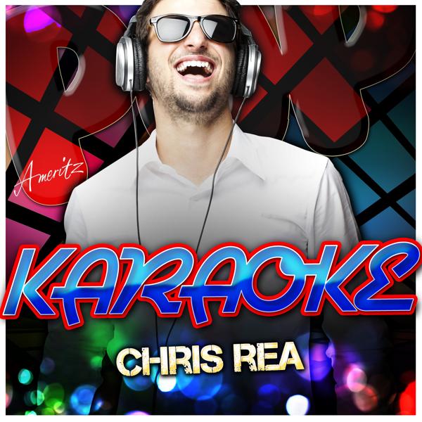 Альбом Karaoke - Chris Rea исполнителя Ameritz - Karaoke