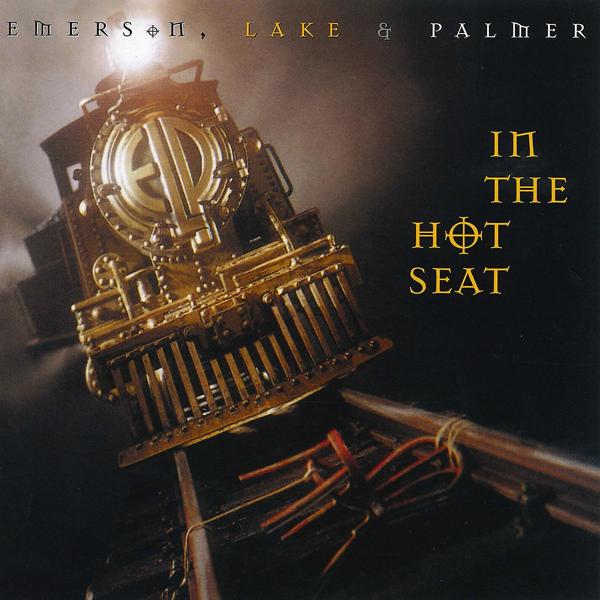 Альбом In the Hot Seat исполнителя Emerson, Lake & Palmer