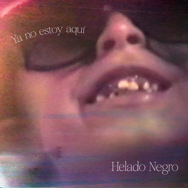 Helado Negro - Ya no estoy aquí