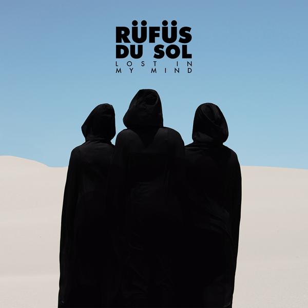 RÜFÜS DU SOL - Lost in My Mind