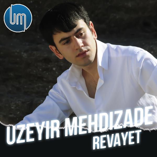 Uzeyir Mehdizade - Revayet