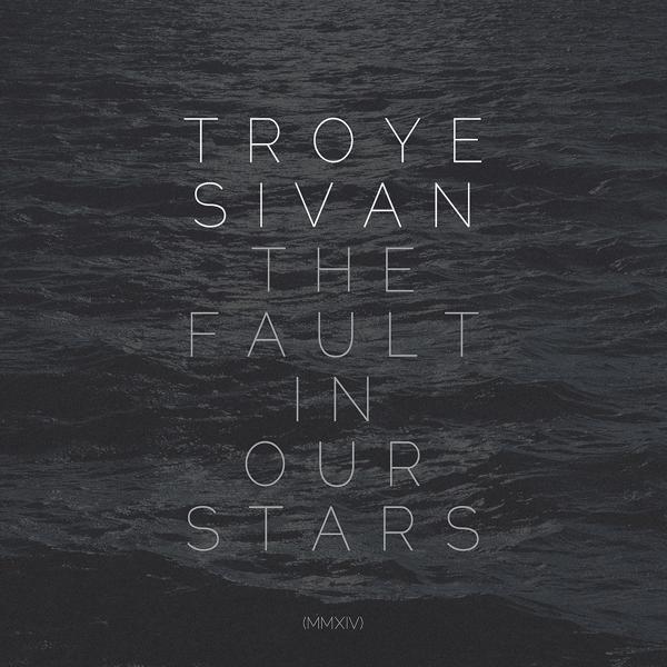 Альбом The Fault In Our Stars (MMXIV) исполнителя Troye Sivan