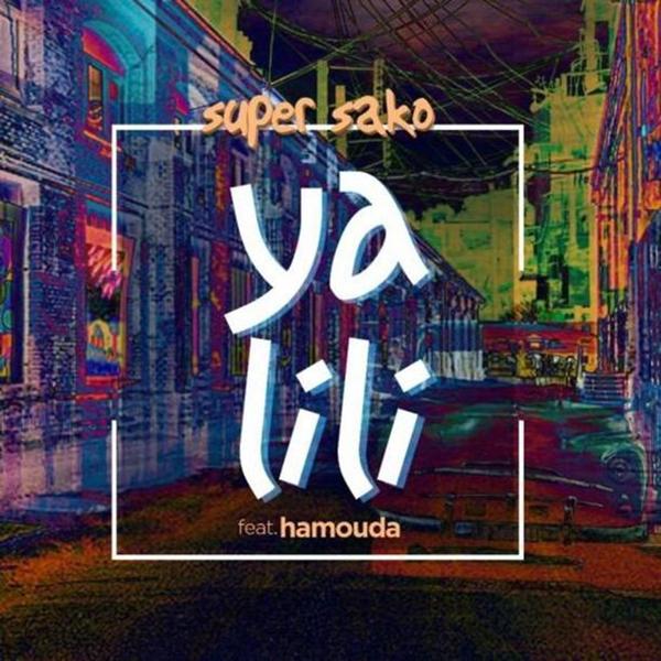 Super Sako, Hamouda - Ya Lili