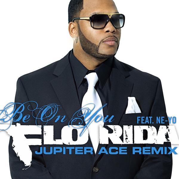 Альбом Be on You (feat. Ne-Yo) [Jupiter Ace Remix] исполнителя Flo Rida