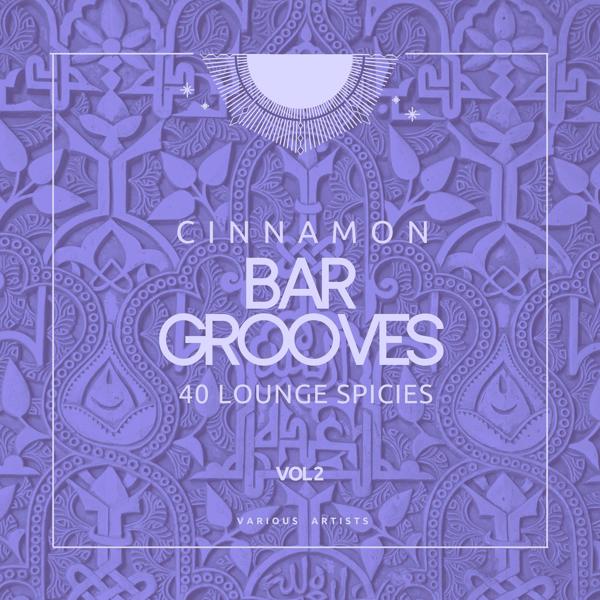 Альбом Cinnamon Bar Grooves (40 Lounge Spices), Vol. 2 исполнителя Various Artists