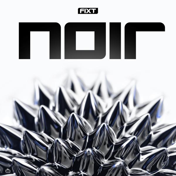 Альбом FiXT: Noir исполнителя FiXT