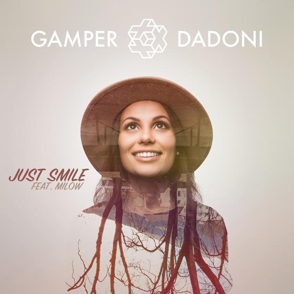 Gamper & Dadoni, Milow - Just Smile (Feat. Milow)