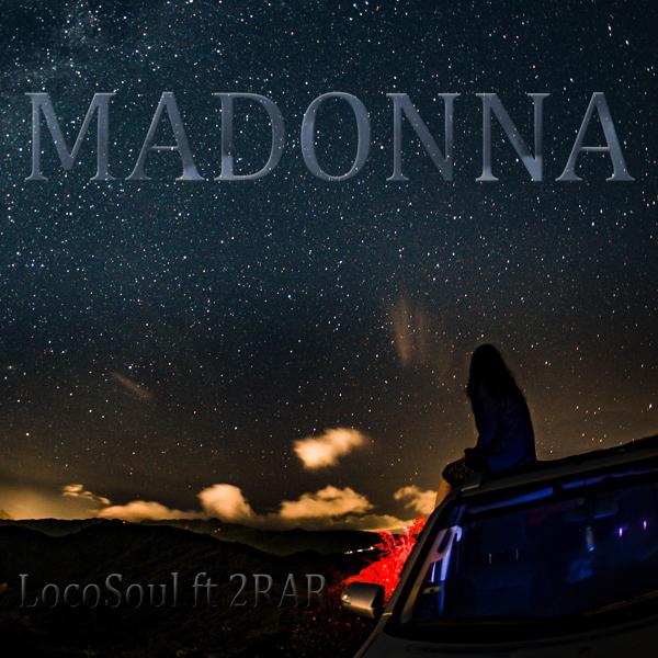 LocoSoul, 2Rar - Madonna