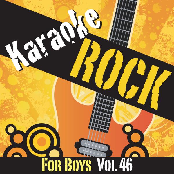 Альбом Karaoke - Rock For Boys Vol.46 исполнителя Ameritz Karaoke Band