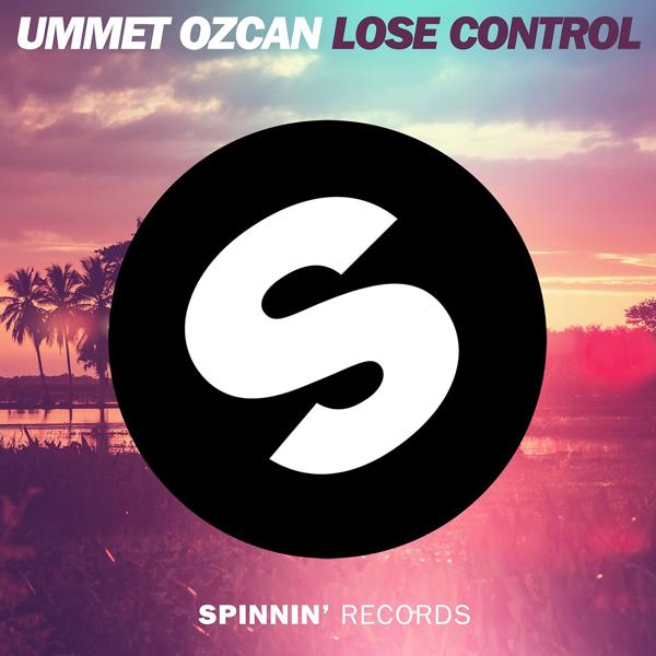 Ummet Ozcan - Lose Control (Radio Mix)