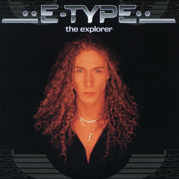 E-Type - The Explorer