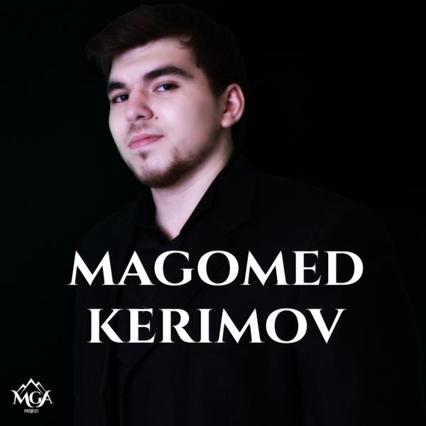 Magomed Kerimov - Кто ты без меня