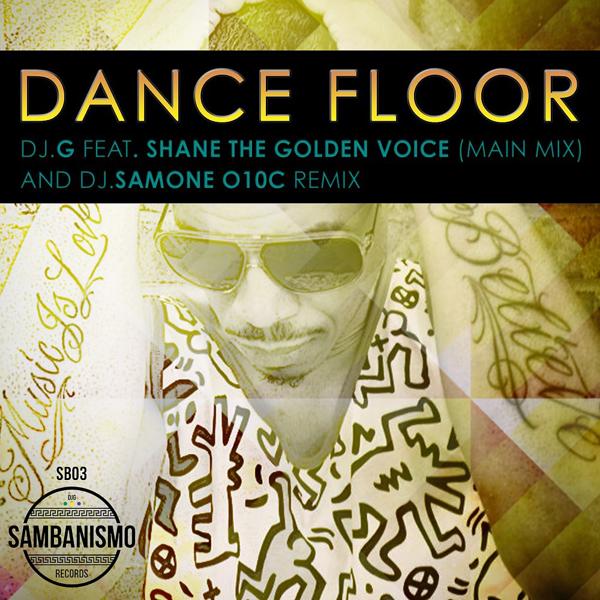 Djg feat. Shane the Golden Voice - Dance Floor (Main Mix)