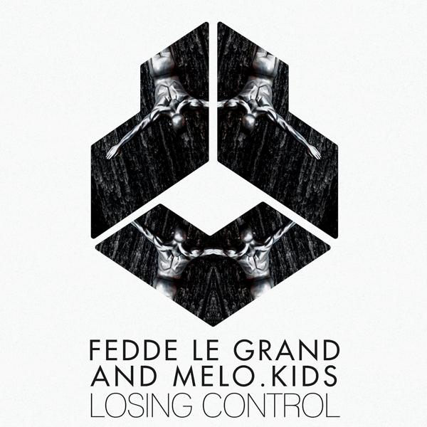 Fedde Le Grand, Melo.Kids - Losing Control (Extended Mix)