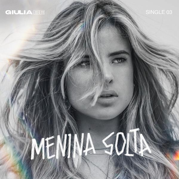 Альбом menina solta исполнителя Giulia Be