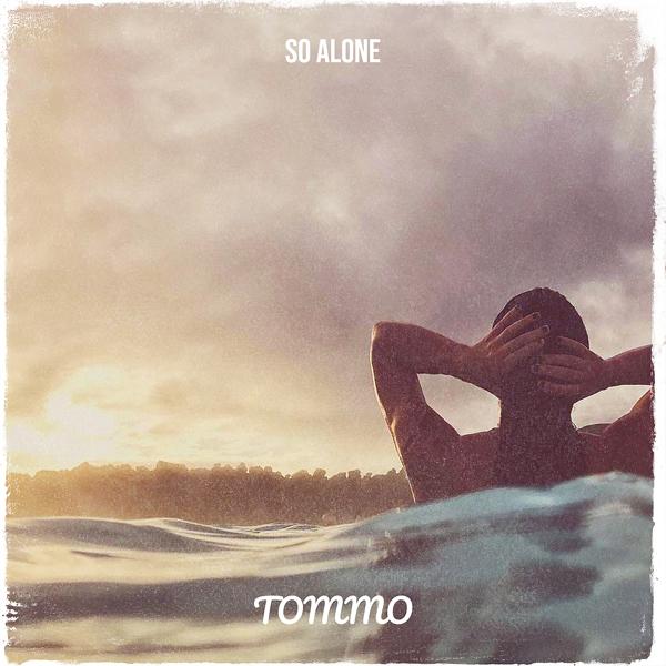 Tommo - So Alone