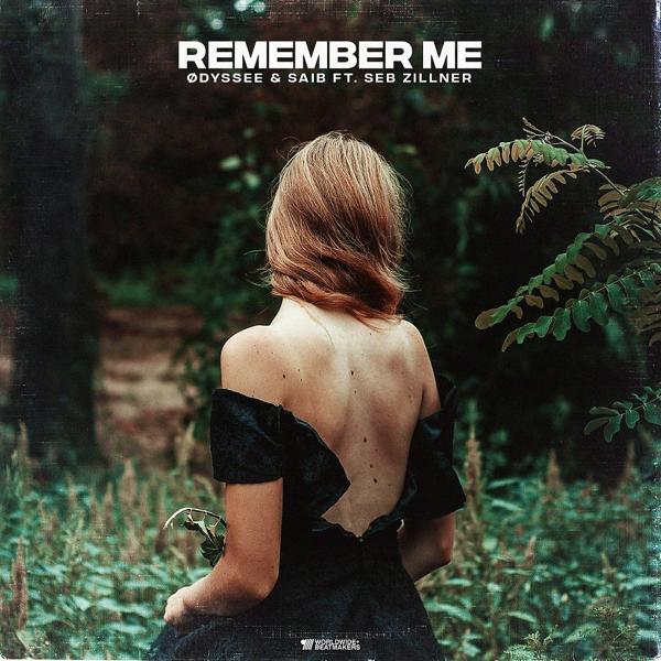 Альбом Remember Me исполнителя Ødyssee, Saib, Seb Zillner