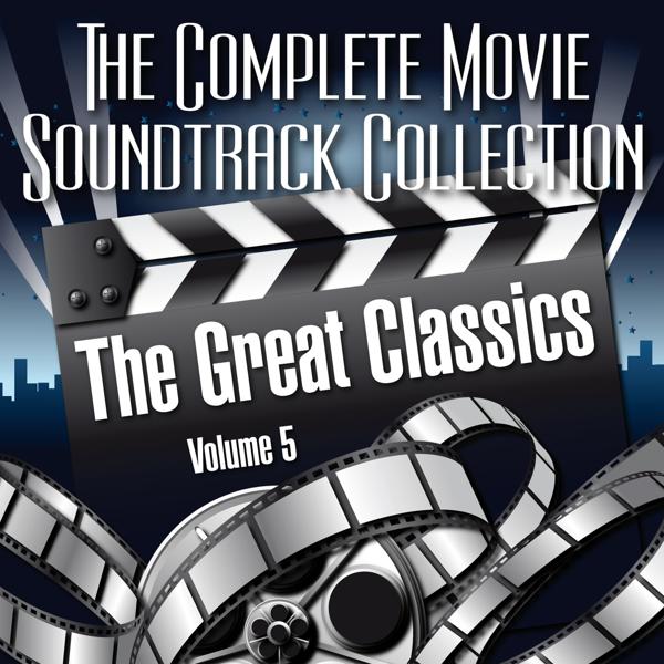 Альбом Vol. 5 : The Great Classics исполнителя The Complete Movie Soundtrack Collection