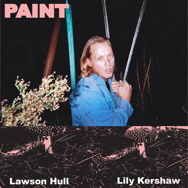Альбом Paint исполнителя Lily Kershaw, Lawson Hull
