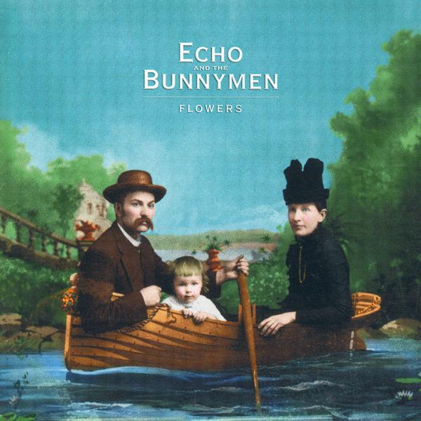 Альбом Flowers исполнителя Echo & The Bunnymen