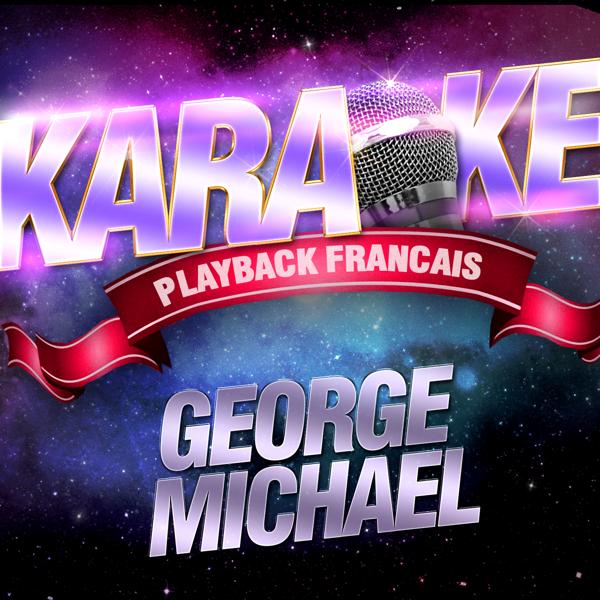 Альбом Les Succès De George Michael исполнителя Karaoké Playback Français