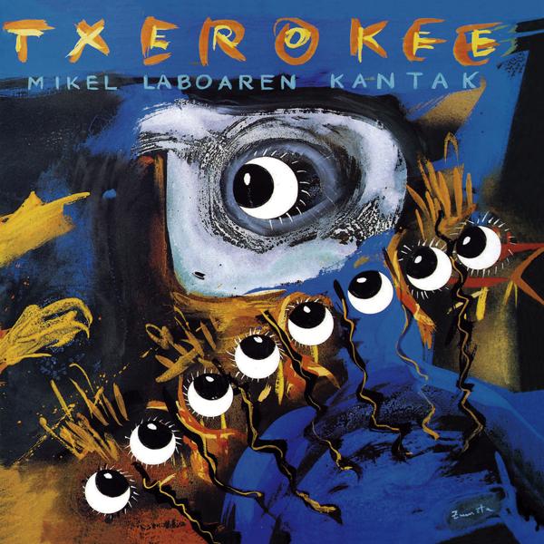Альбом Txerokee. Mikel Laboaren kantak исполнителя Various Artists