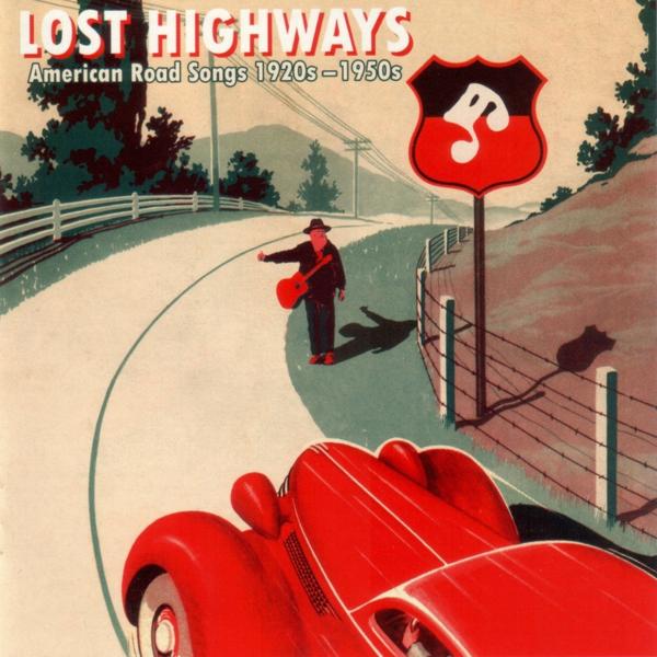 Альбом Lost Highways: American Road Songs 1920's-1950's исполнителя The Soul Stirrers
