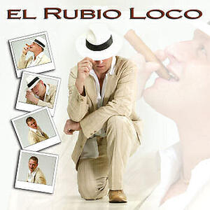 El Rubio Loco все песни в mp3