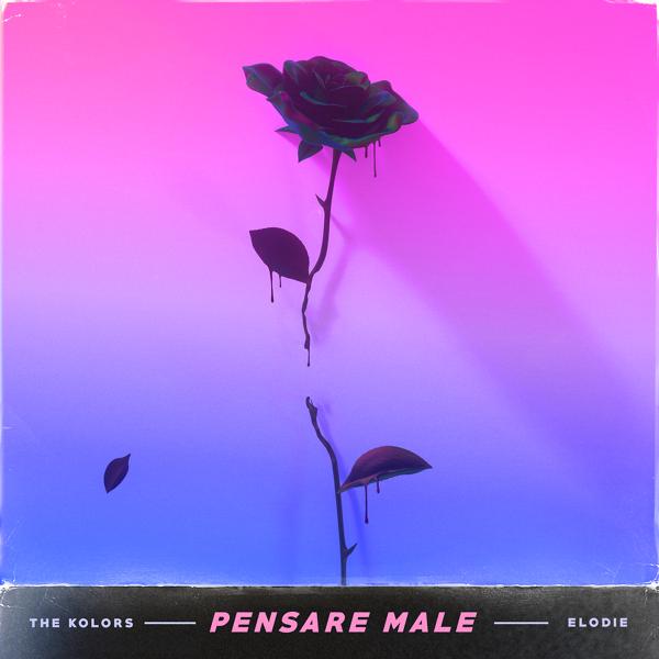 Альбом Pensare Male исполнителя The Kolors, Elodie