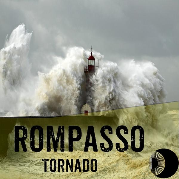 Rompasso - Tornado