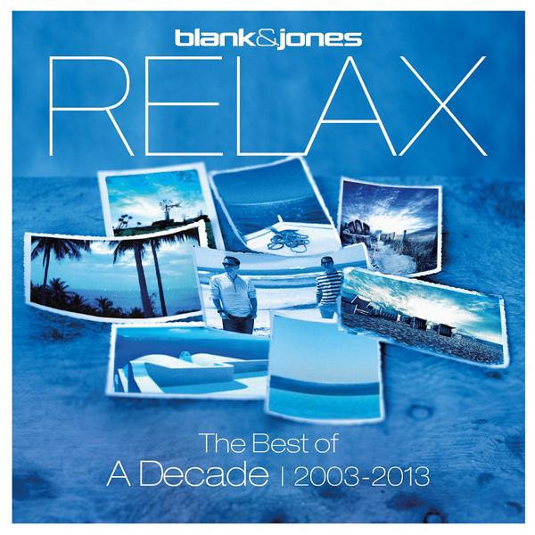 Альбом Relax - The Best of a Decade 2003-2013 исполнителя Blank & Jones