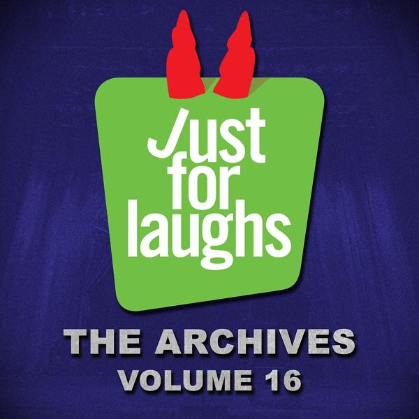 Альбом Just for Laughs: The Archives, Vol. 16 исполнителя Various Artists