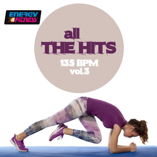Альбом All the Hits 135 BPM, Vol. 3 исполнителя Various Artists