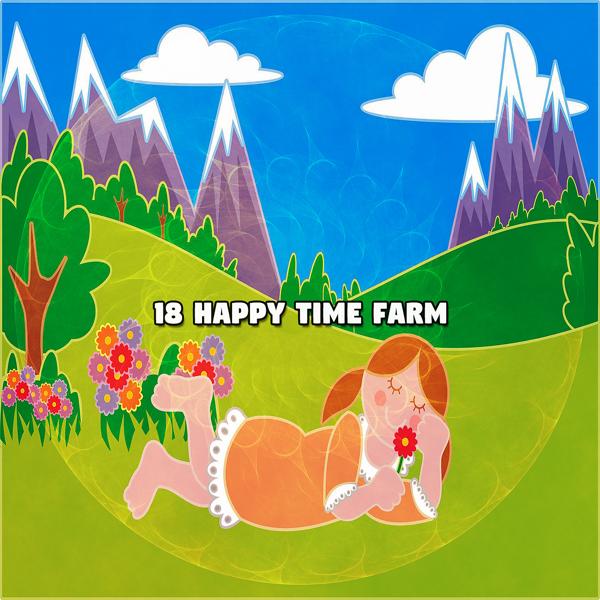 Альбом 18 Ферма счастливого времени исполнителя детские песни