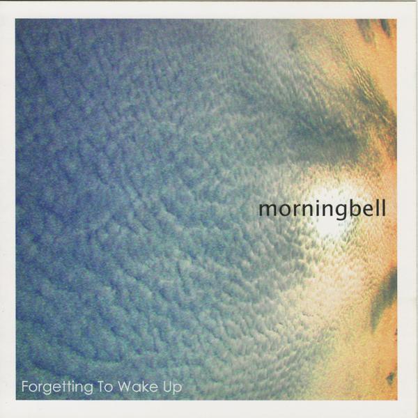 Альбом Forgetting To Wake Up исполнителя Morningbell
