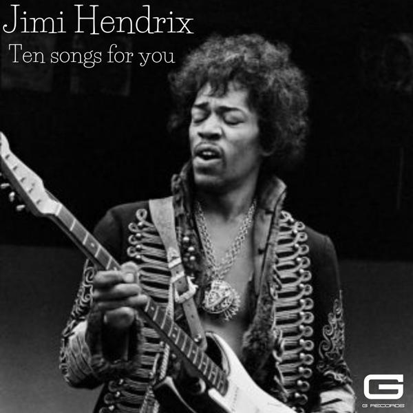 Альбом Ten songs for you исполнителя Jimi Hendrix