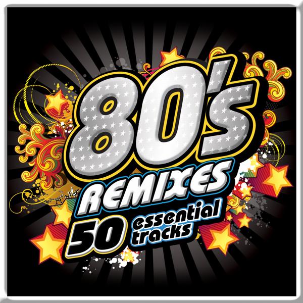 Альбом 80's Remixes Essentials исполнителя Various Artists