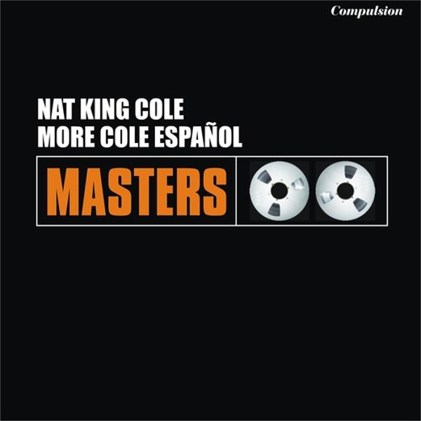 Nat King Cole - No Me Paltiques