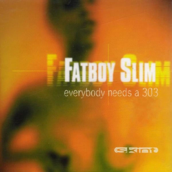 Альбом Everybody Needs a 303 (Everybody Loves a Carnival) исполнителя Fatboy Slim