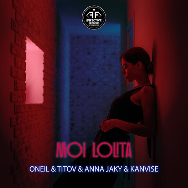 ONEIL, Titov, Anna Jaky - Moi Lolita