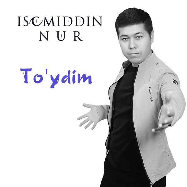 Isomiddin Nur - To'ydim