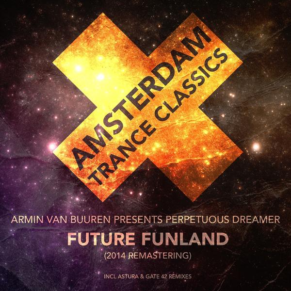 Armin Van Buuren, Perpetuous Dreamer - Future FunLand (Extended 12inch Vocal) (Remastering 2014)