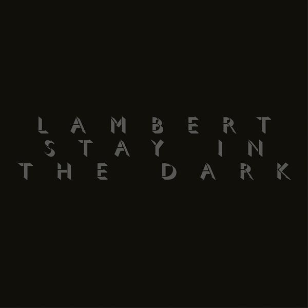 Lambert - Stay In The Dark