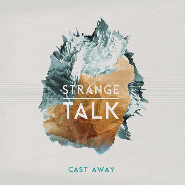 Альбом Cast Away исполнителя Strange Talk