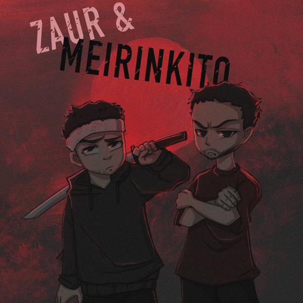 Альбом Вокруг исполнителя ZAUR & MEIRINKITO