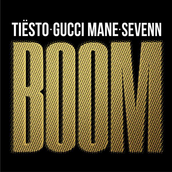 Tiësto, Sevenn, Gucci Mane - BOOM