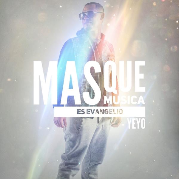 Yeyo - Mas Que Musica